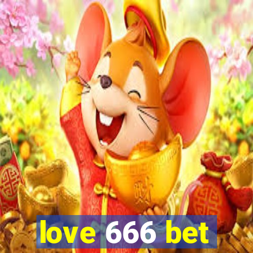 love 666 bet